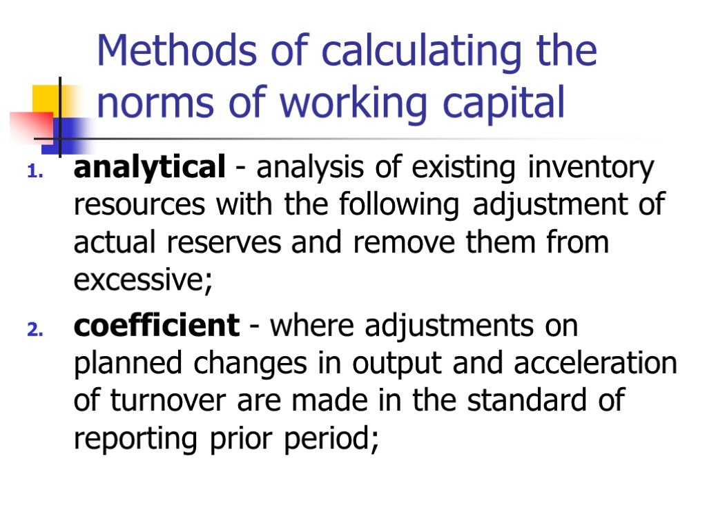 Methods of calculating the norms of working capital analytical - analysis of existing inventory